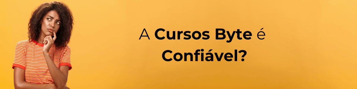 A Cursos Byte é Confiável? Saiba por que mais de 25 mil alunos aprovam ...